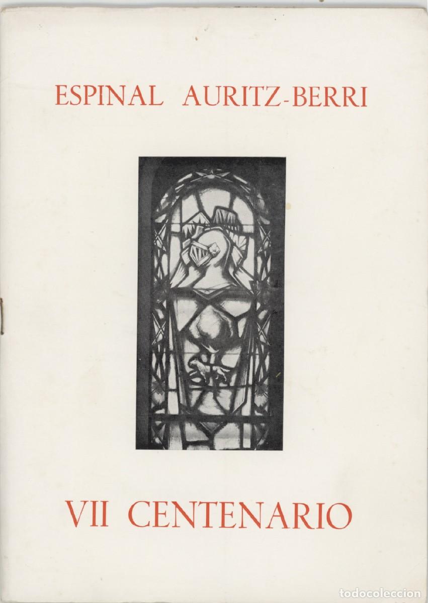 Coleccionismo: ESPINAL AURITZ - BERRI. VII CENTENARIO. 1969.
