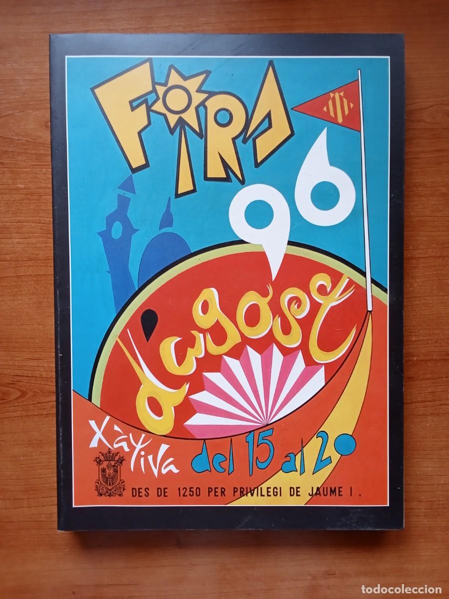 Coleccionismo: LIBRO COMPLETO PROGRAMA E HISTORIA FERIA DE JATIVA 1996 FIRA D'AGOST XATIVA 96