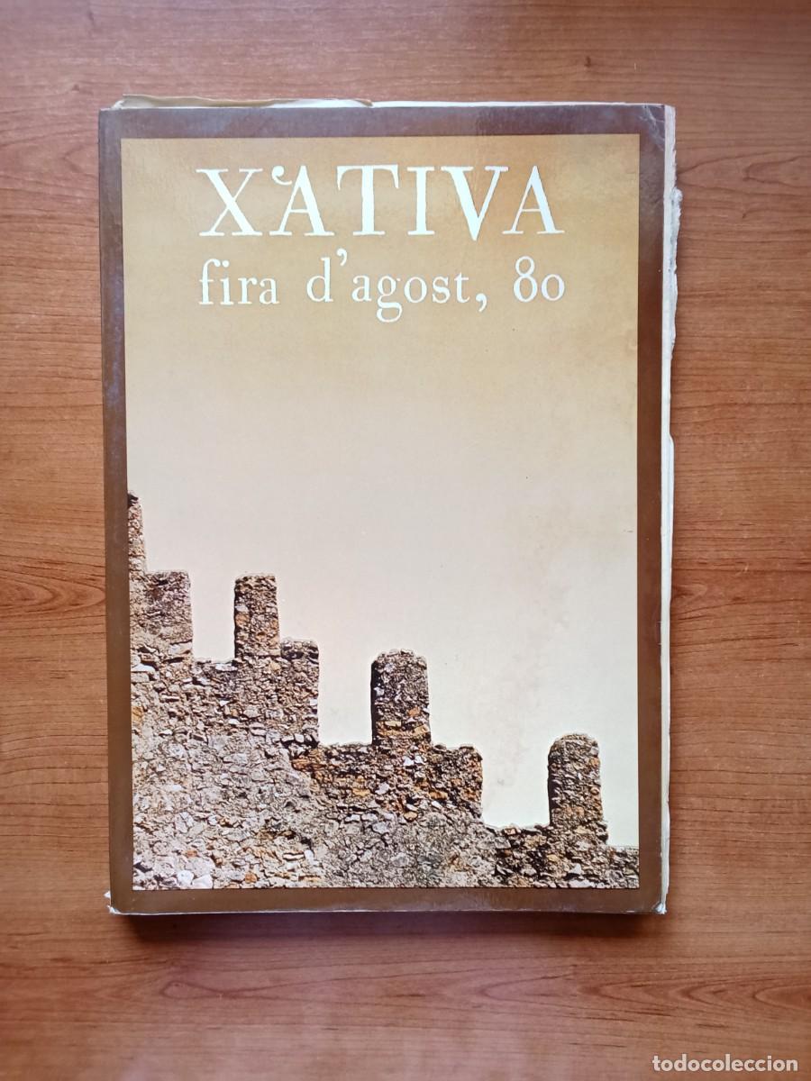 Coleccionismo: LIBRO COMPLETO PROGRAMA E HISTORIA FERIA DE JATIVA 1980 FIRA D'AGOST XATIVA 80