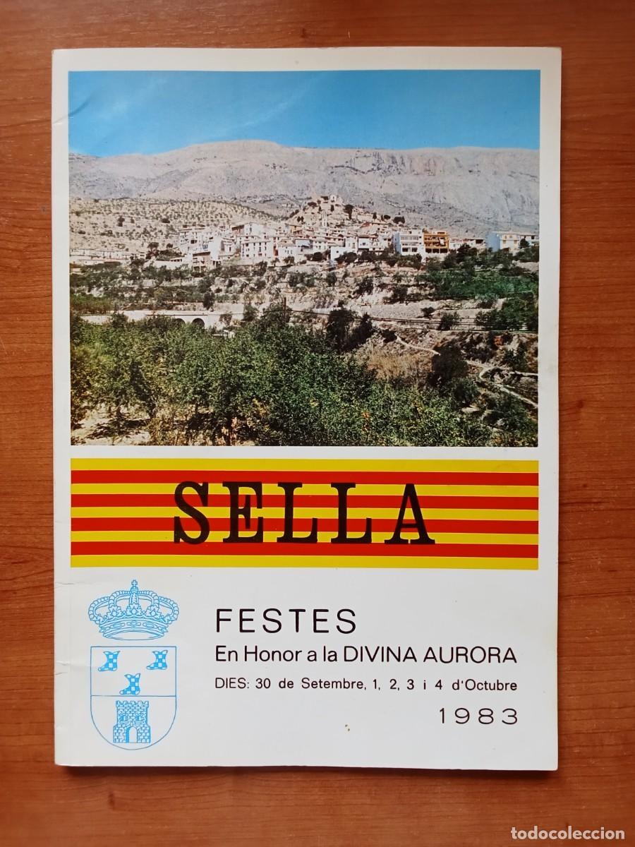 Coleccionismo: PROGRAMA DE FIESTAS SELLA Festes en Honor a la DIVINA AURORA Octubre 1983