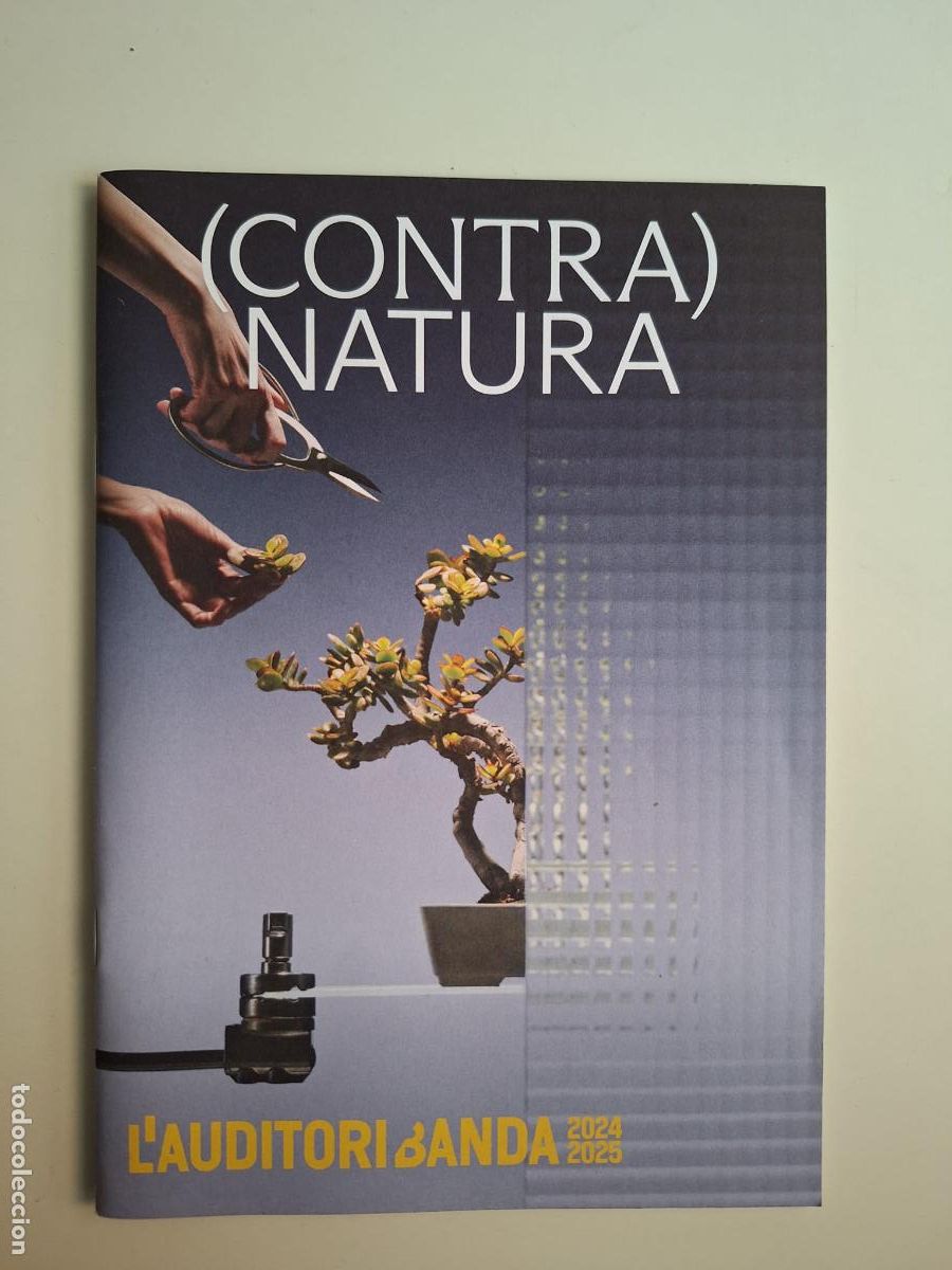 Coleccionismo: Folleto Programaci&oacute;n L'Auditori (Contra) natura Banda Municipal de Barcelona Temporada 2024 2025