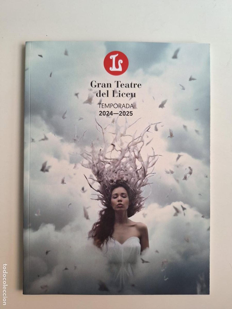 Coleccionismo: Programaci&oacute;n Gran Teatre del Liceu Barcelona &Oacute;pera L&iacute;rica Teatro Temporada 2024 / 2025