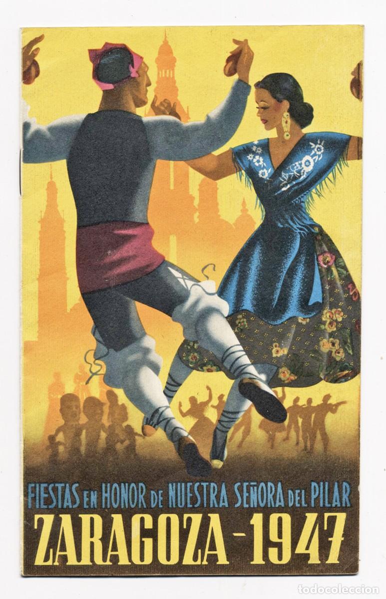 Coleccionismo: PROGRAMA OFICIAL DE LAS FIESTAS DE NUESTRA SE&Ntilde;ORA DEL PILAR PATRONA DE ZARAGOZA A&Ntilde;O 1947