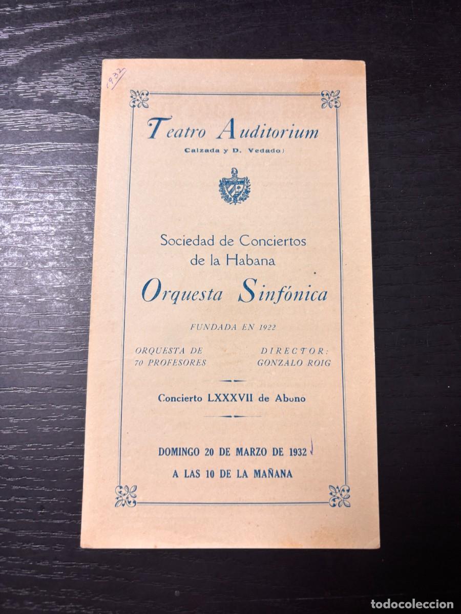 Coleccionismo: PROGRAMA CONCIERTO ORQUESTA SINF&Oacute;NICA DE LA HABANA &ndash; TEATRO AUDITORIUM 1932 &ndash; GONZALO ROIG