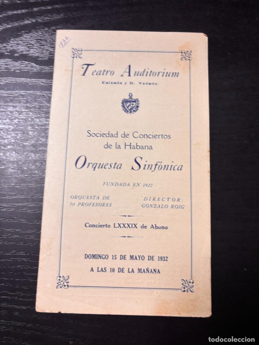 Coleccionismo: PROGRAMA CONCIERTO ORQUESTA SINF&Oacute;NICA DE LA HABANA &ndash; TEATRO AUDITORIUM 1932 &ndash; GONZALO ROIG