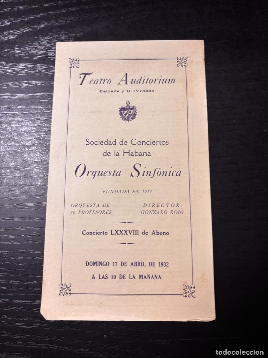 Coleccionismo: PROGRAMA CONCIERTO ORQUESTA SINF&Oacute;NICA DE LA HABANA &ndash; TEATRO AUDITORIUM 1932&ndash; GONZALO ROIG