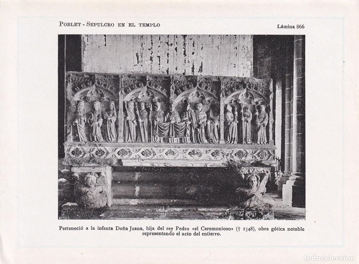 Coleccionismo: L&aacute;mina 866 Poblet - Sepulcro en el Templo / Perteneci&oacute; a la infanta Do&ntilde;a Juana hija del rey Pedro&hellip;