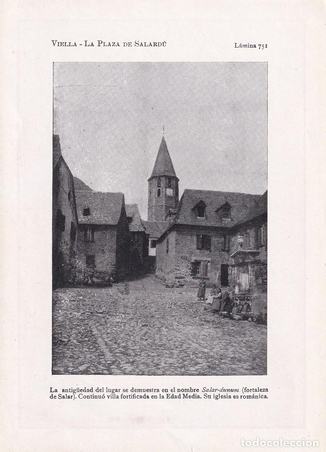 Coleccionismo: L&aacute;mina 751 Viella - La Plaza de Salard&uacute; / La antig&uuml;edad del lugar se demuestra en el nombre de Sal&hellip;