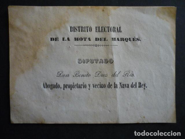 Collectionnisme: MOTA DEL MARQUES VALLADOLID PAPELETA ELECTORAL DIPUTADO BENITO DIEZ DEL RIO NAVA DEL REY SIGLO XIX