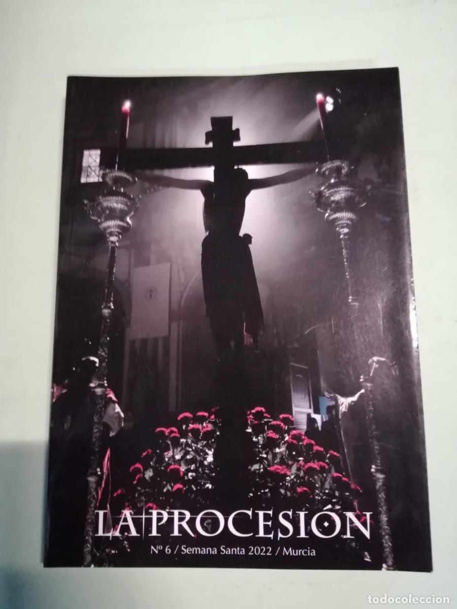 Coleccionismo: LA PROCESION. SEMANA SANTA MURCIA 2022 (NUMERO 6)
