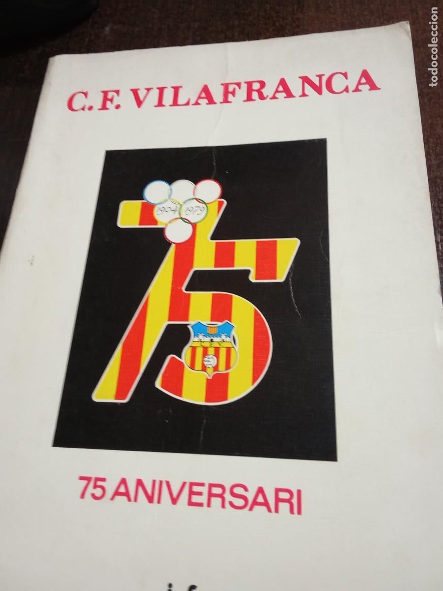 Coleccionismo: C.F. Vilafranca.75&egrave; aniversari i festa major 1979.