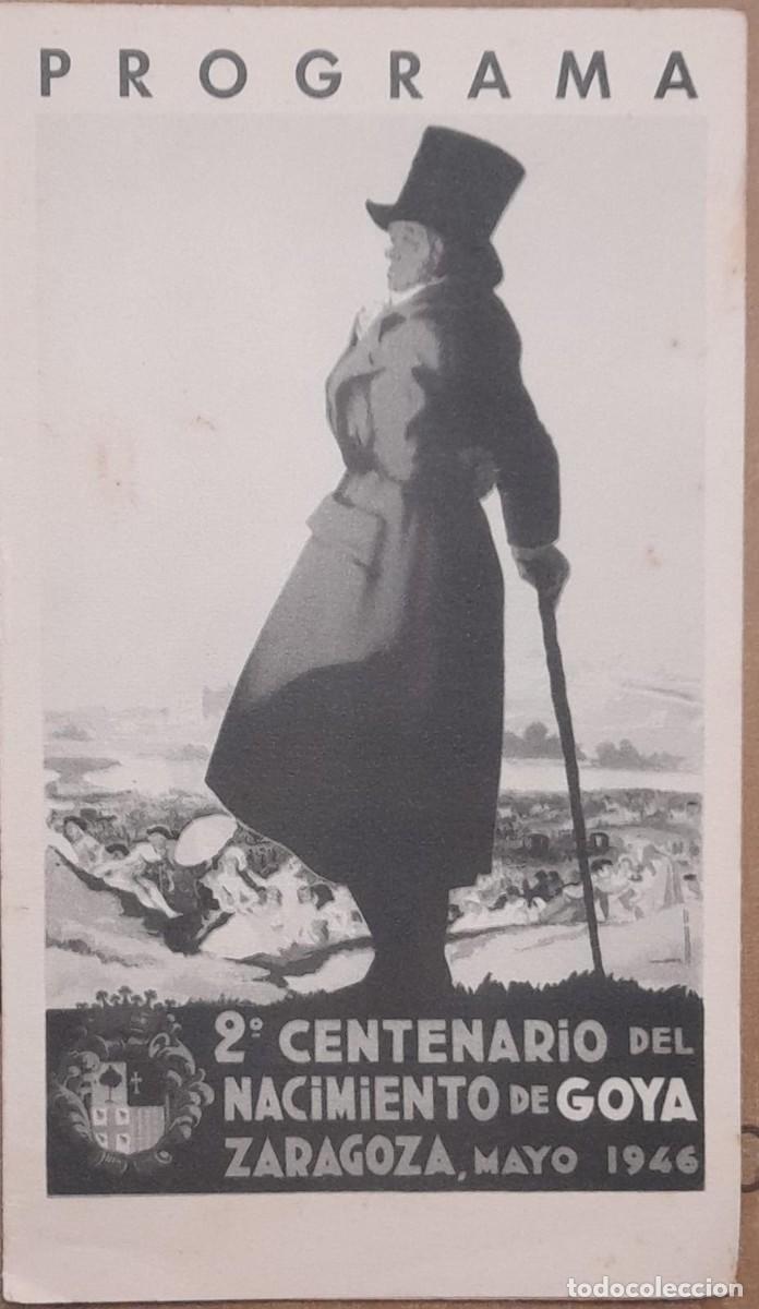 Coleccionismo: PROGRAMA DEL 2&ordm; CENTENARIO DEL NACIMIENTO DE GOYA, ZARAGOZA, MAYO DE 1946 - Foto 1
