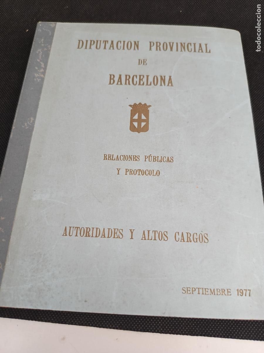 Coleccionismo: Libro de relaciones publicas protocolo altos cargos diputacion barcelona - 1977 - JOYA