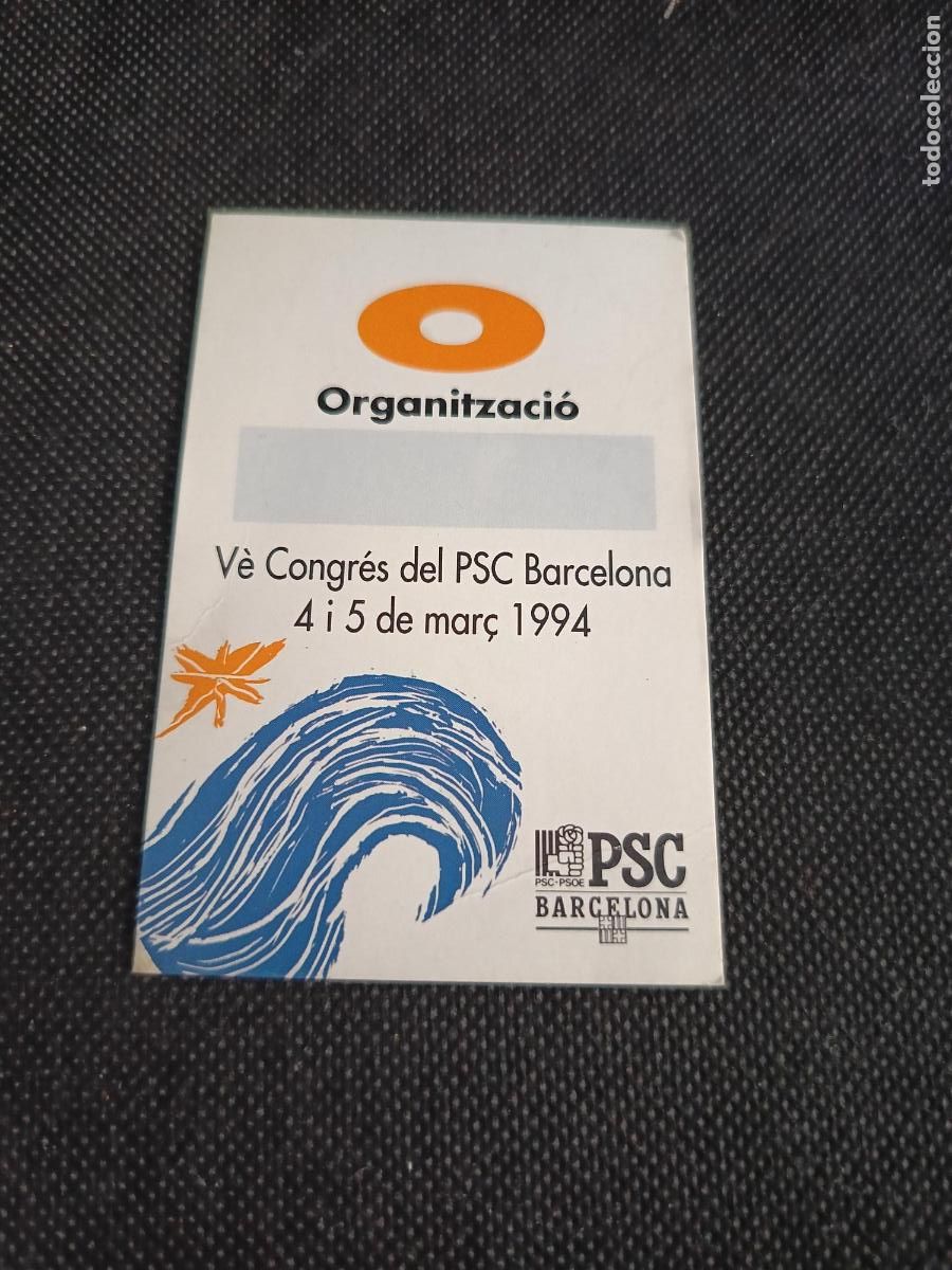 Coleccionismo: Credencial organitzacio PSC Congres 1994