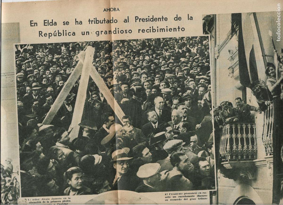 Coleccionismo: A&Ntilde;O 1932 RECORTE PRENSA VISITA ALCALA ZAMORA PRESIDENTE REPUBLICA EN ELDA ALICANTE GRAN RECIBIMIENTO