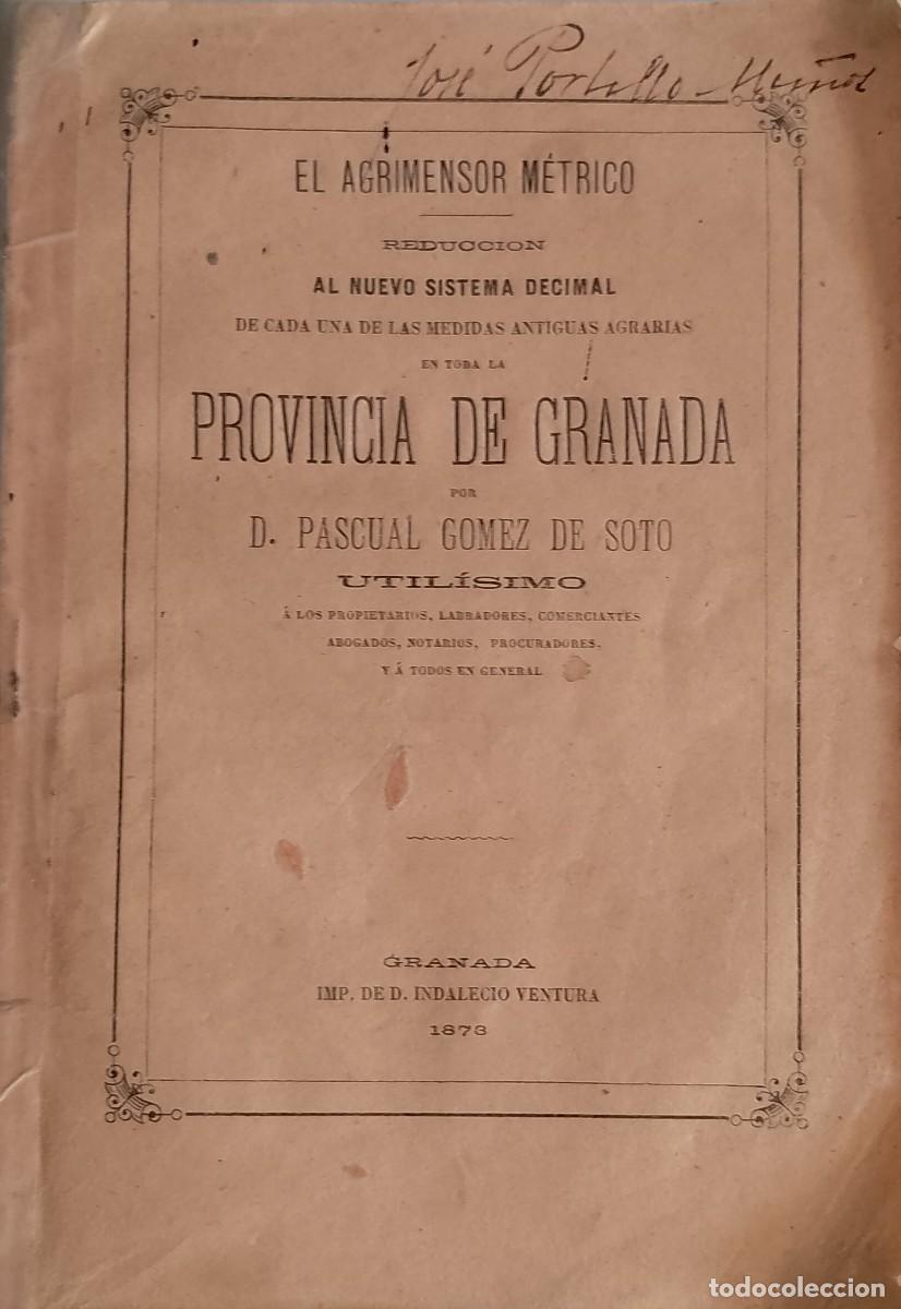 Coleccionismo: CUADERNO EL AGRIMENSOR METRICO 1878(PROVINCIA DE GRANADA) DE PASCUAL GOMEZ DE SOTO