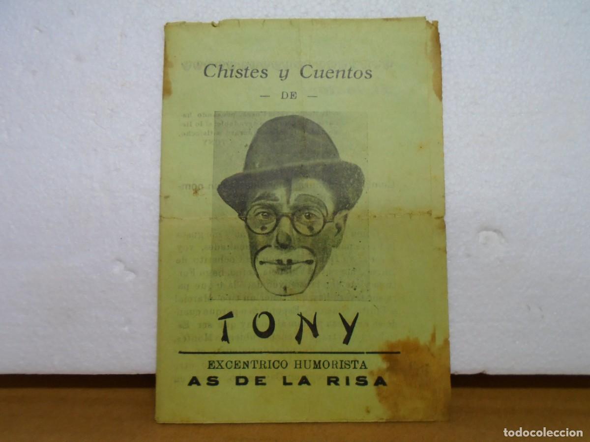 Coleccionismo: CHISTES Y CUENTOS DE &rdquo;TONY&rdquo;EXCENTRICO HUMORISTA,AS DE LA RISA.