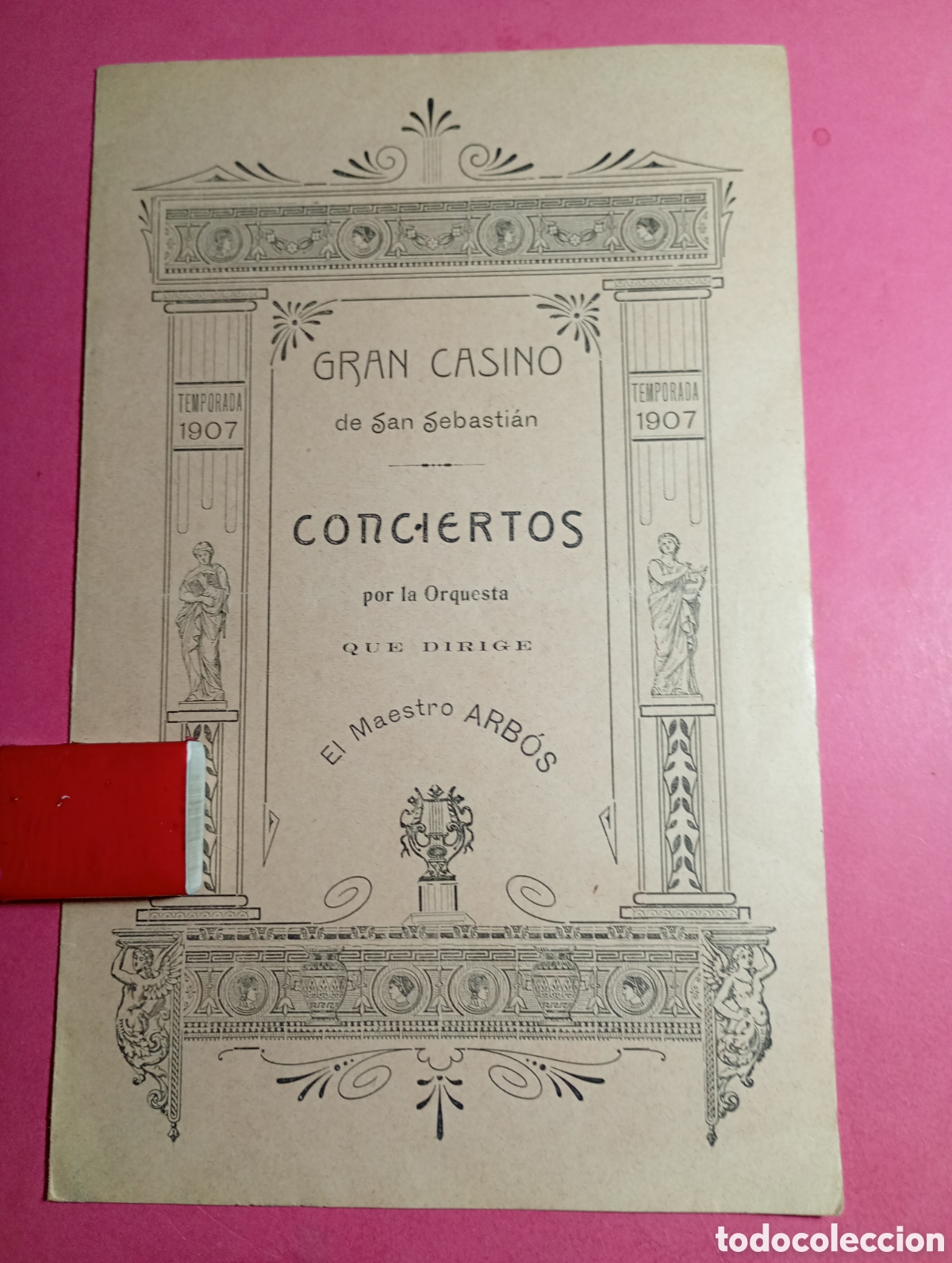 Coleccionismo: SAN SEBASTI&Aacute;N GRAN CASINO TEMPORADA 1907 PROGRAMA DE CONCIERTOS ORQUESTA QUE DIRIGE EL MAESTRO ARB&Oacute;S