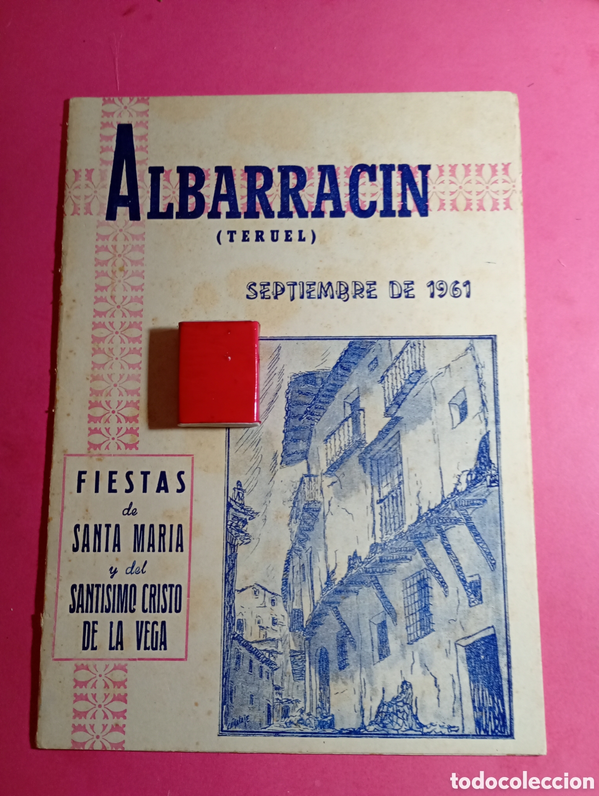 Coleccionismo: ALBARRAC&Iacute;N TERUEL SEPTIEMBRE DE 1961 FIESTAS DE STA. MAR&Iacute;A Y DEL STSIMO. CRISTO DE LA VEGA