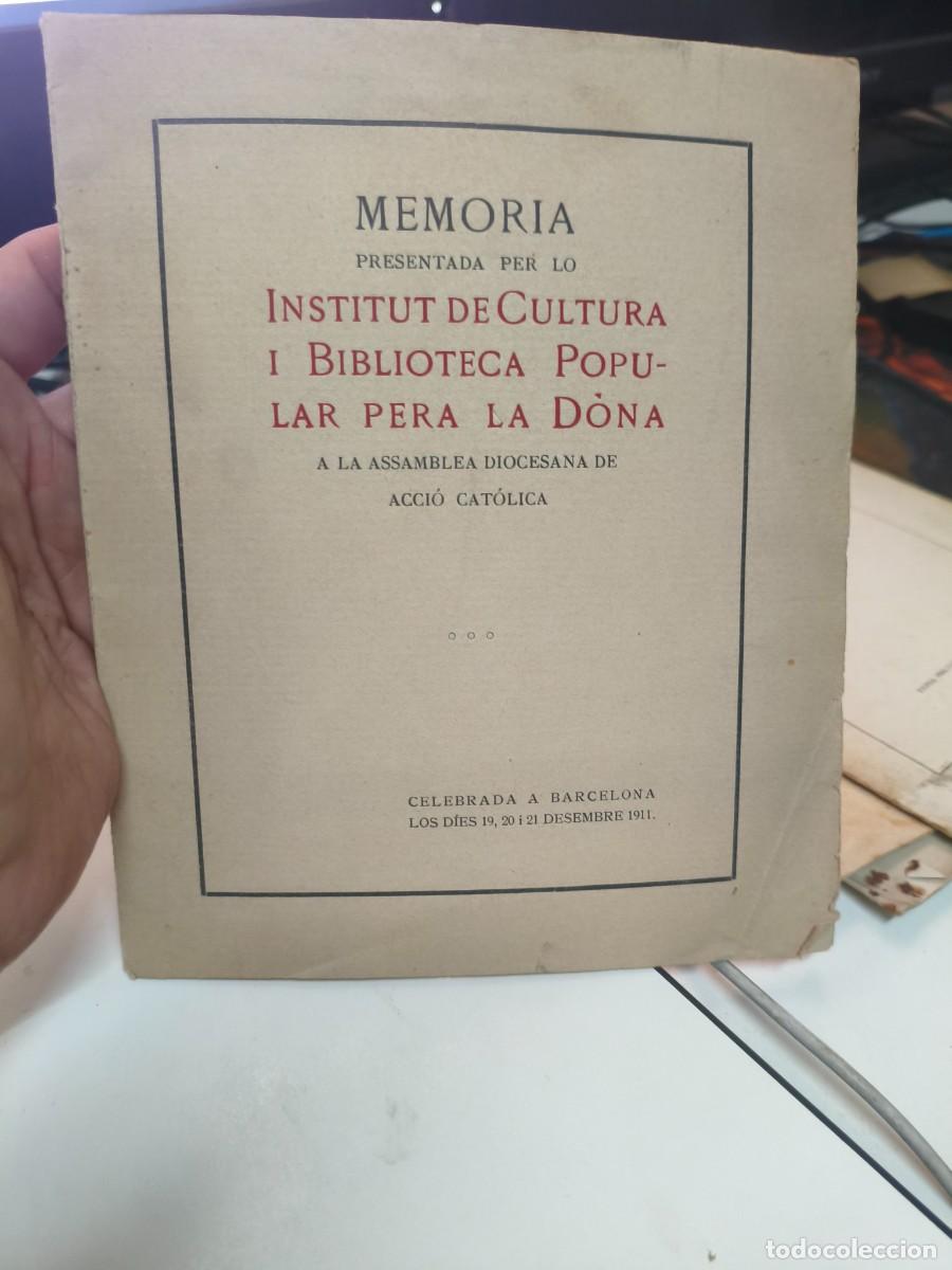 Coleccionismo: 1911: MEMORIA - INSTITUT DE CULTURA I BIBLIOTECA POPULAR DE LA DONA. Acci&oacute; cat&ograve;lica