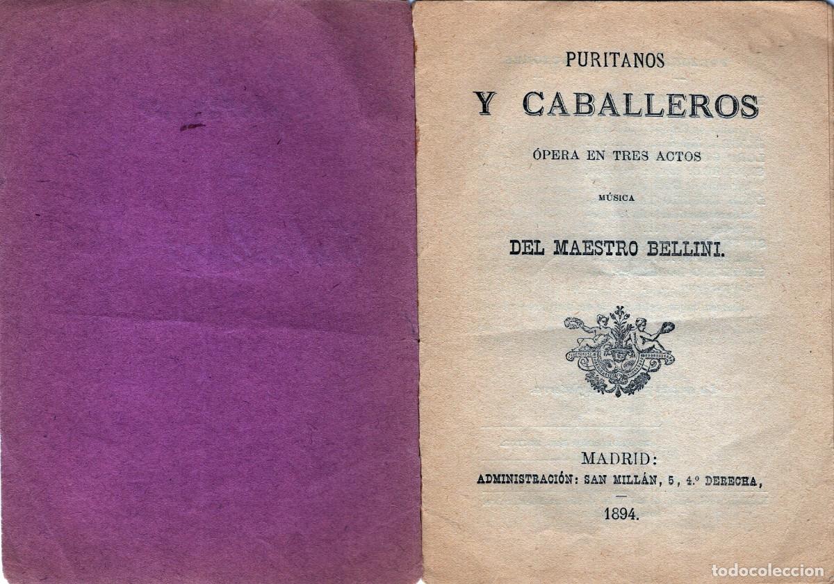 Collezionismo: PURITANOS Y CABALLEROS. &Oacute;pera en tres actos, N&uacute;sica del Maestro Bellini