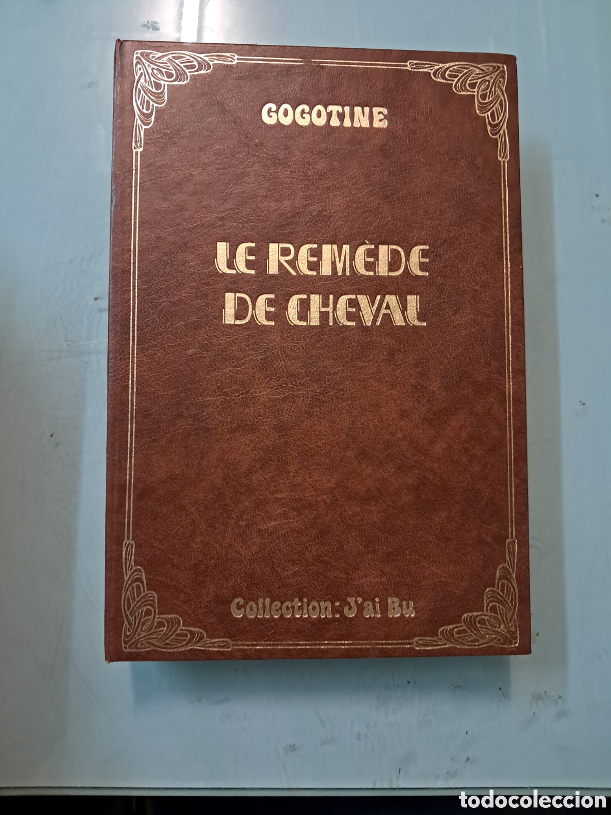 Coleccionismo: Gogotine, Le remede de cheval