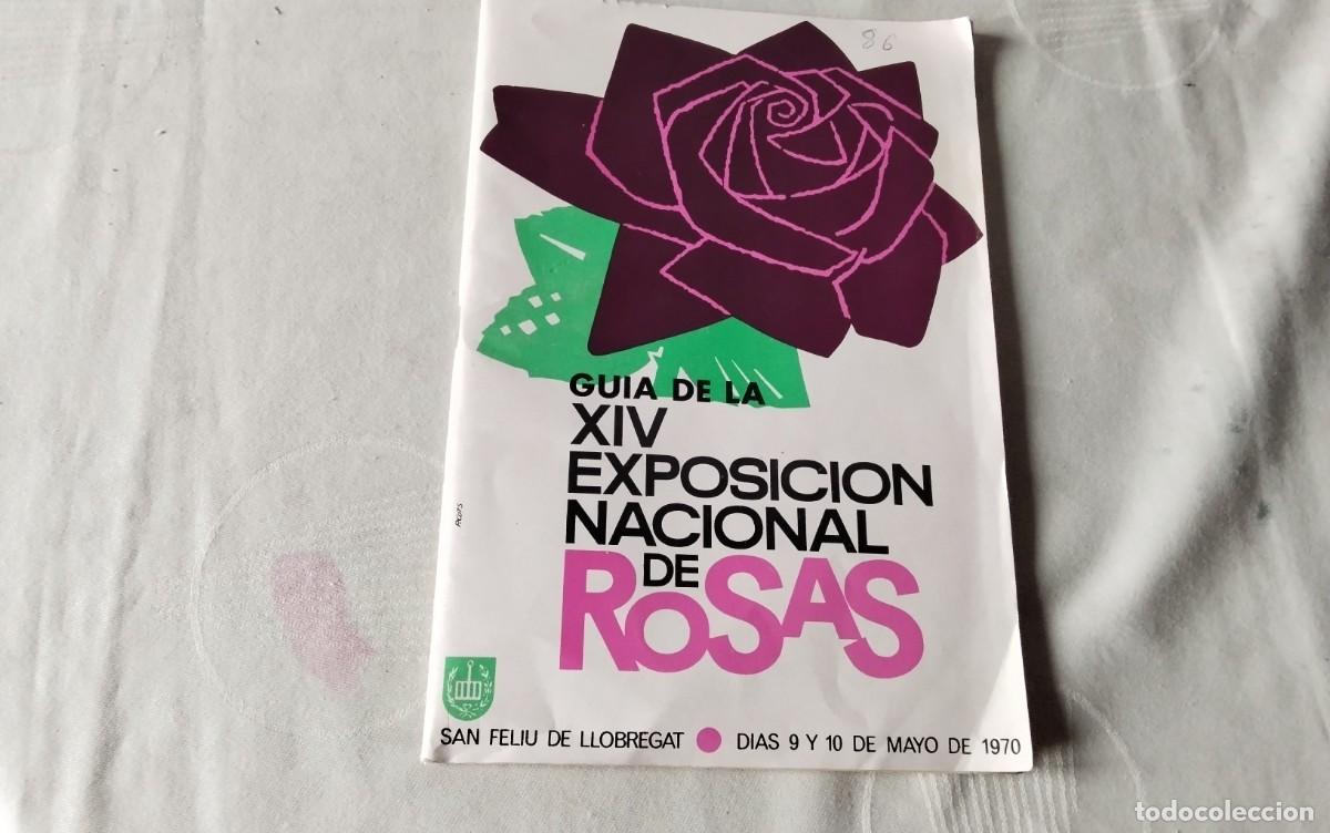 Coleccionismo: SAN FELIU DE LLOBREGAT LIBRO PROGRAMA XIV EXPOSICION NACIONAL DE ROSAS A&Ntilde;O 1970