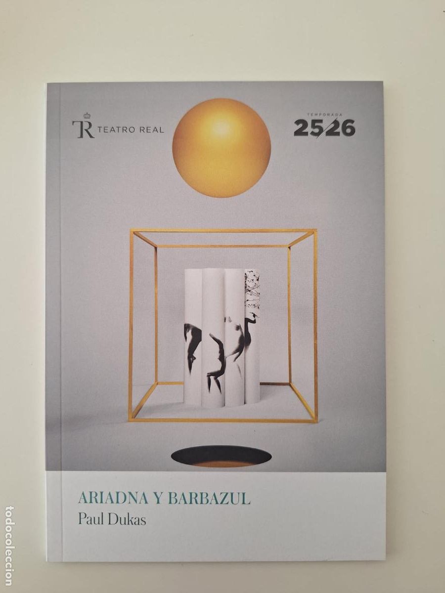 Coleccionismo: Programa de mano &laquo;Ariane et Barbe-Bleue&raquo; Teatro Real Madrid 2025 2026 Dukas