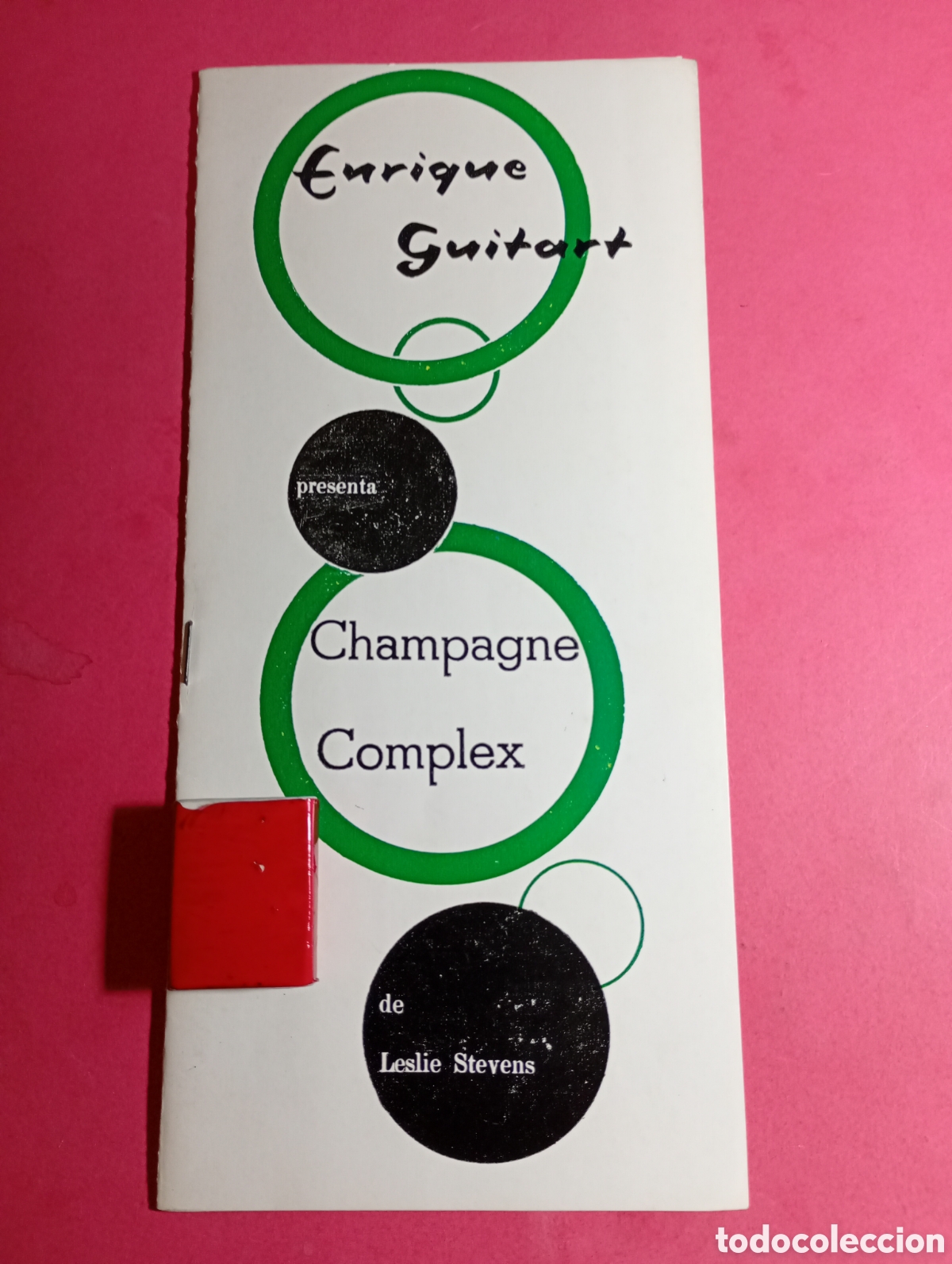 Coleccionismo: TEATRO CANDILEJAS PRESENTA ''CHAMPAGNE COMPLEX'' DE LESLIE STEVENS CON ENRIQUE GUITART Y AUT&Oacute;GRAFOS
