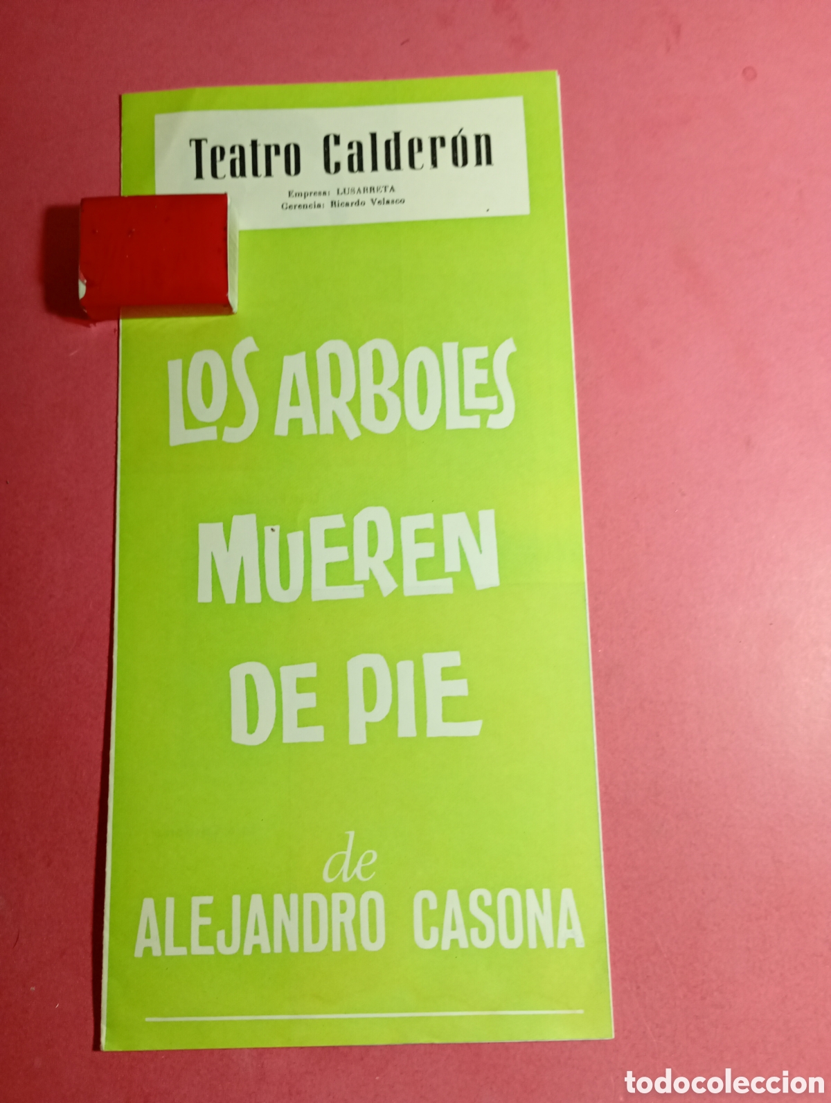 Coleccionismo: MADRID TEATRO CALDER&Oacute;N ''LOS &Aacute;RBOLES MUEREN DE PIE'' DE ALEJANDRO CASONA, LOLA CARDONA, LUIS PRENDES