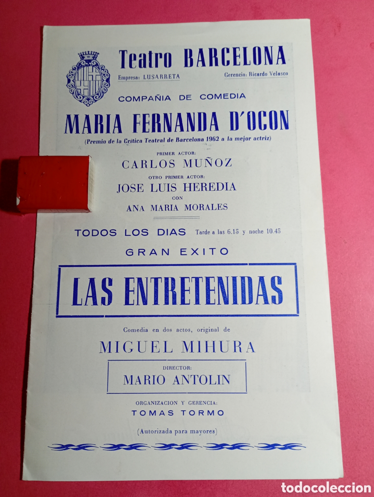 Coleccionismo: TEATRO BARCELONA MAR&Iacute;A FERNANDA D&acute;OCON ''LAS ENTRETENIDAS'' DE MIGUEL MIHURA DIRECTOR MARIO ANTOL&Iacute;N