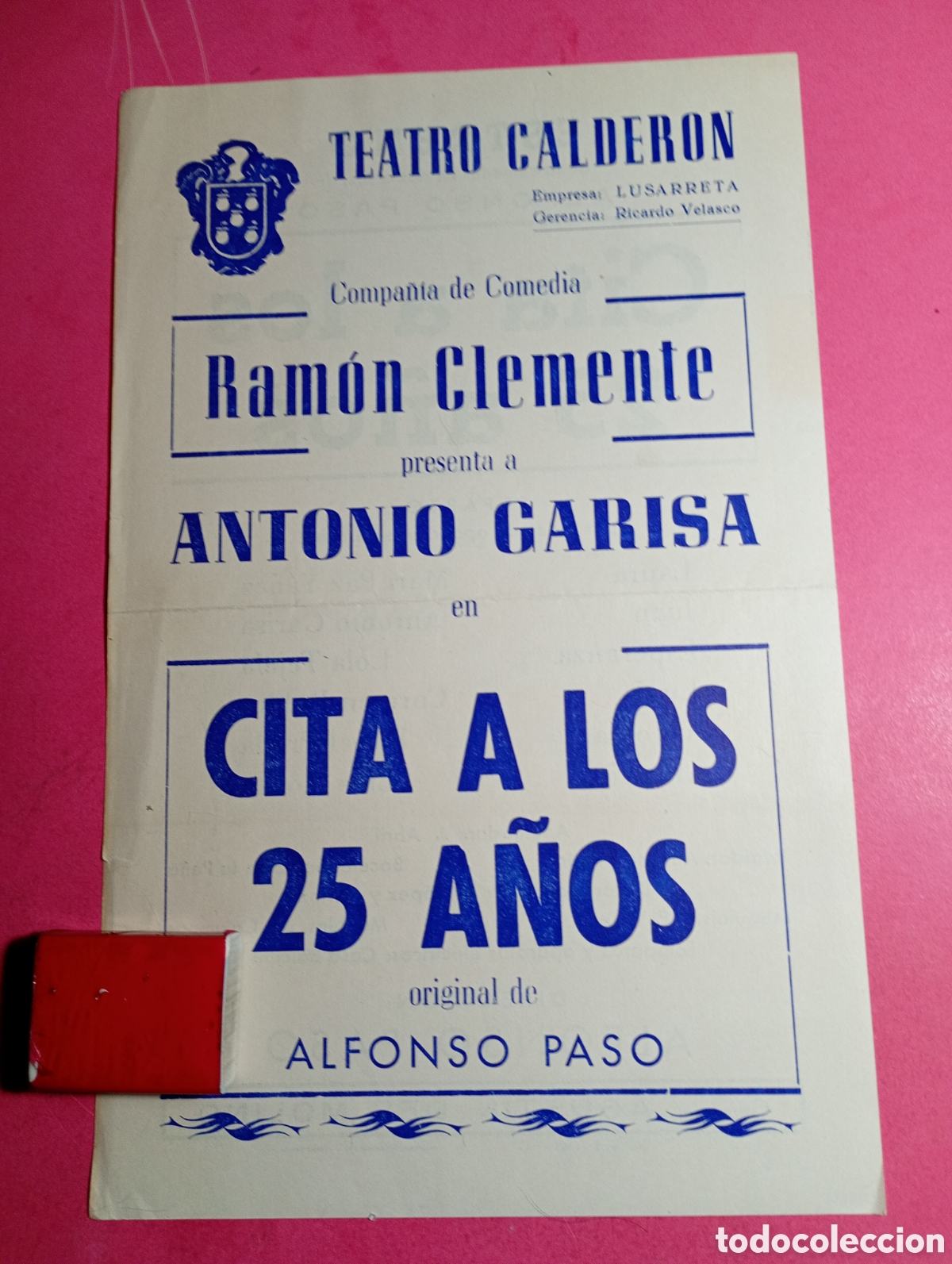 Coleccionismo: MADRID TEATRO CALDER&Oacute;N ''CITA A LOS 25 A&Ntilde;OS'' DE ALFONSO PASO CON ANTONIO GARISA