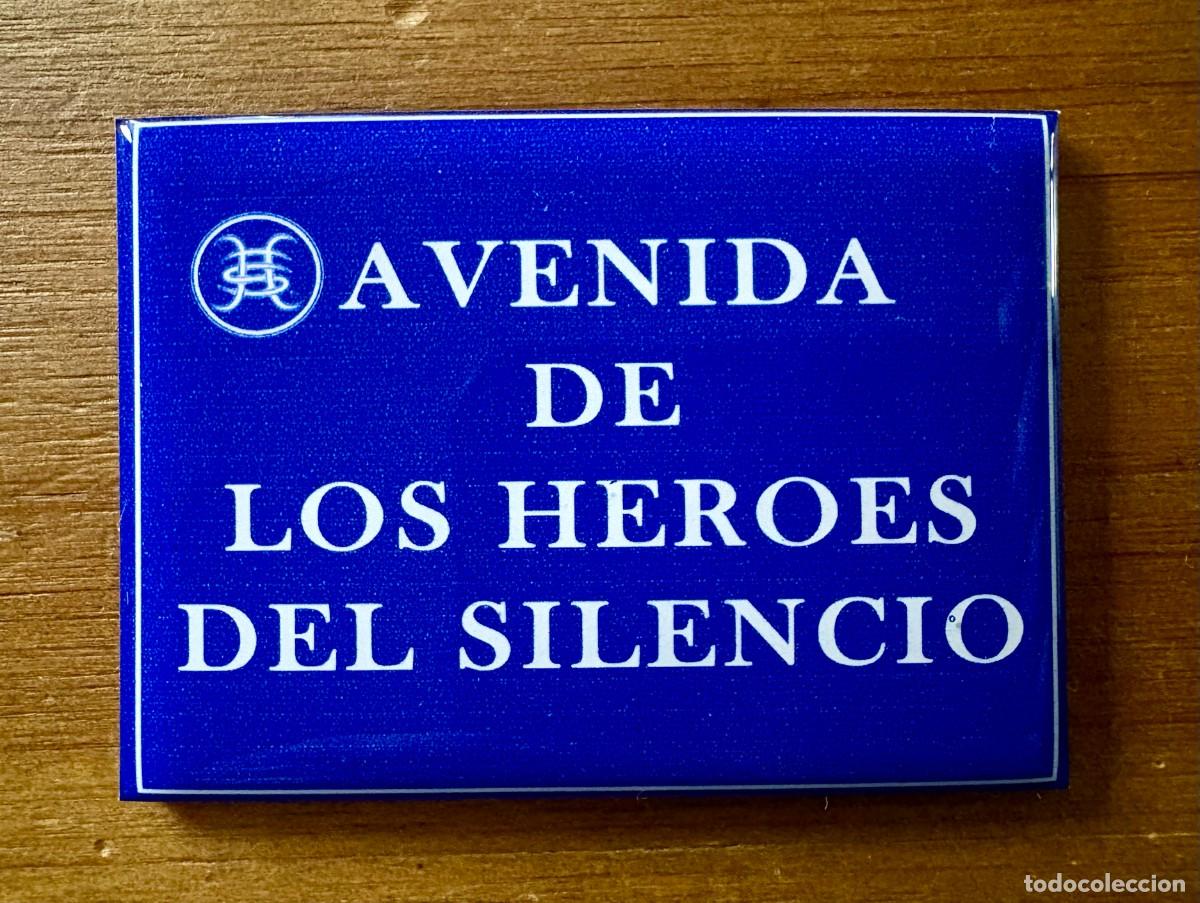 Coleccionismo: IMAN AVENIDA DE LOS HEROES DEL SILENCIO, NUEVO SIN USO