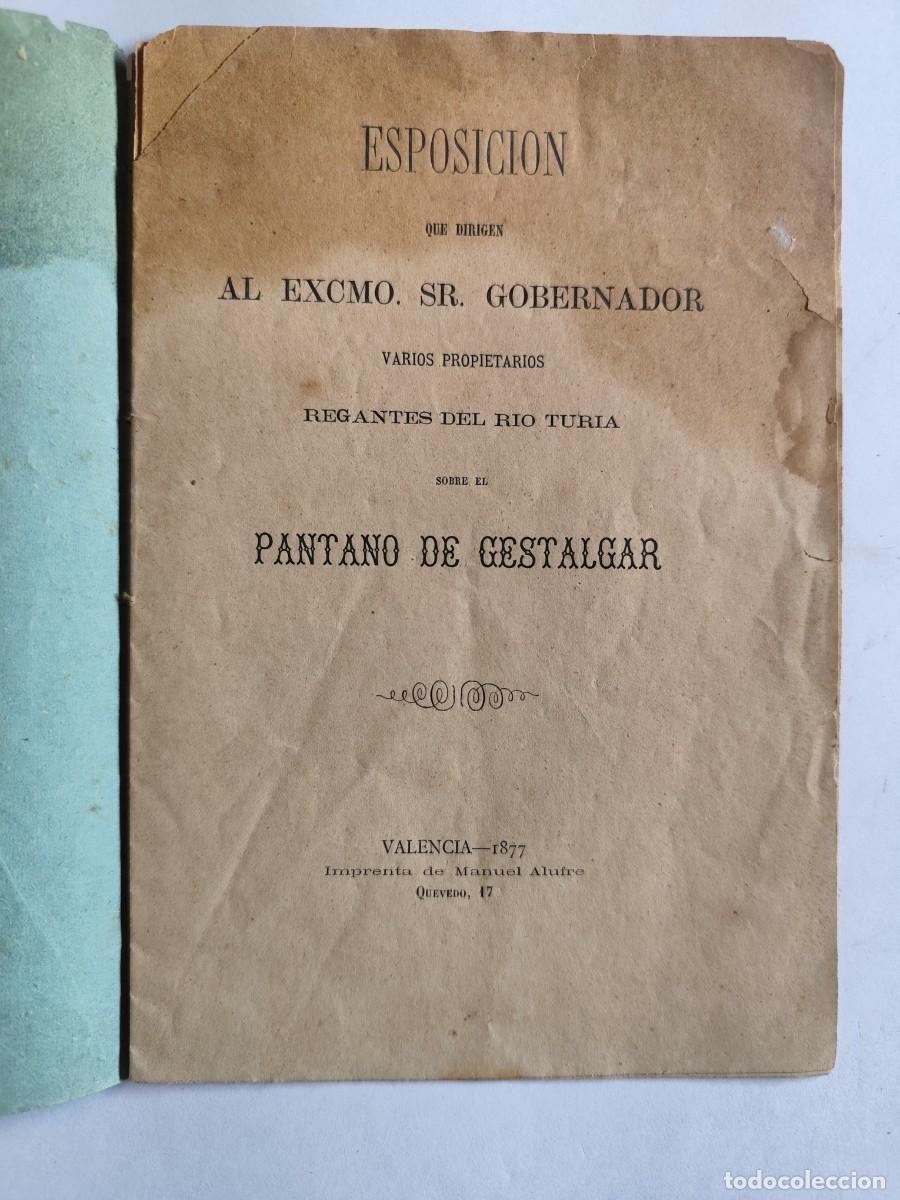 Coleccionismo: EXPOSICION HACIA EL GOBERNADOR PROPIETARIOS REGANTES RIO TURIA SOBRE PANTANO DE GESTALGAR A&Ntilde;O 1877