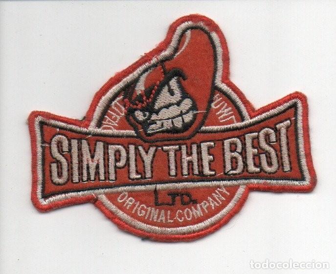 Coleccionismo: ANTIGUO PARCHE TELA BORDADO, SIMPLY THE BEST, LTD. ORIGINAL COMPANY