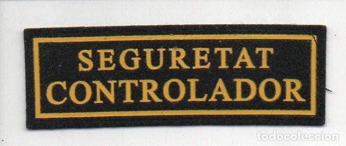 Coleccionismo: PARCHE DE PVC, SEGURETAT CONTROLADOR.