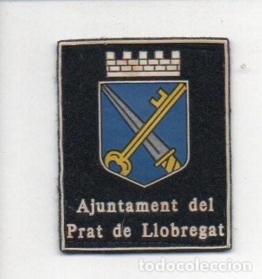 Coleccionismo: PARCHE DEL AJUNTAMENT DEL PRAT DE LLOBREGAT.