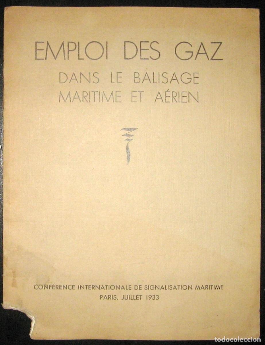 Coleccionismo: GU&Iacute;A DE EMPLEO DEL GAS EN EL BALIZAJE MAR&Iacute;TIMO Y A&Eacute;REO. ORIGINAL DE 1933.