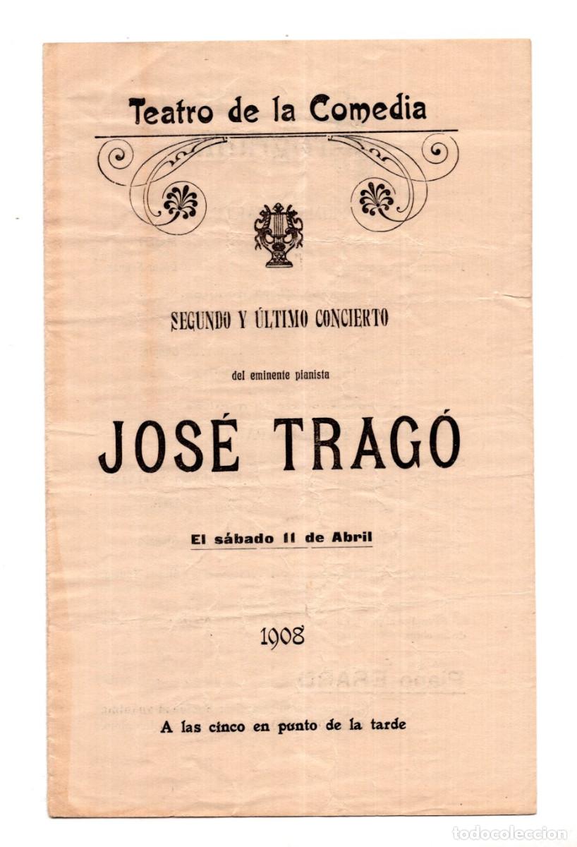 Sammelleidenschaft Papier: TEATRO DE LA COMEDIA EN MADRID, 1908. CONCIERTO DE PIANO. PROTAGONIZADO PIANISTA JOS&Eacute; TRAG&Oacute;.