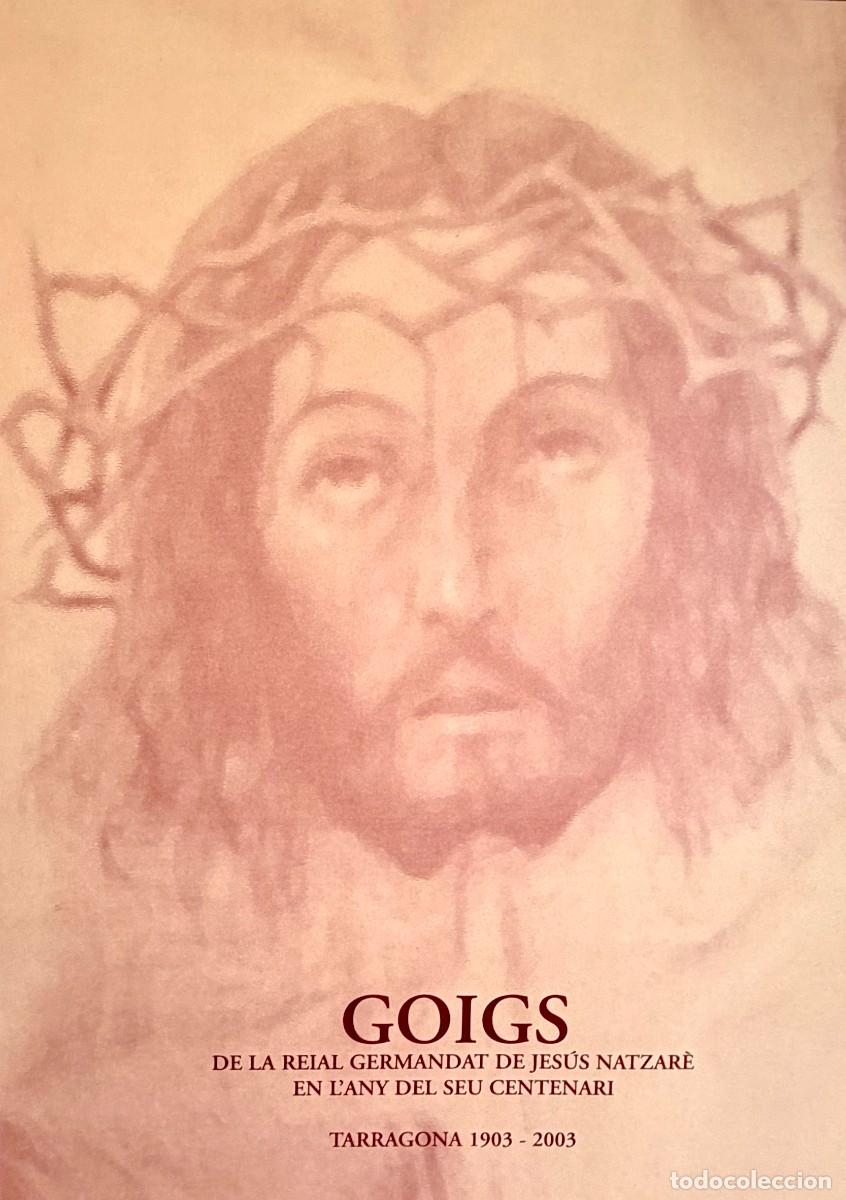 Coleccionismo: TARRAGONA - CARPETA DE 3 GOIGS REIAL GERMANDAT DE JES&Uacute;S NATZAR&Egrave; - 2003 ANY DEL CENTENARI