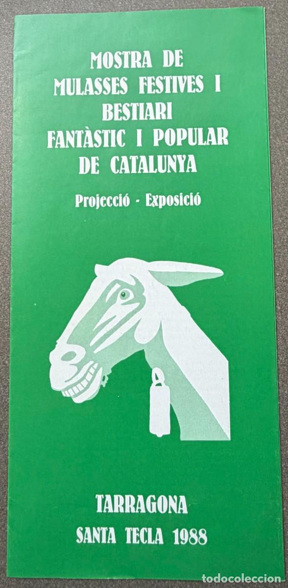 Coleccionismo: FOLLETO MOSTRA DE MULASSES I BESTIARI FANT&Agrave;STIC I POPULAR DE CATALUNYA - TARRAGONA SANTA TECLA 1988
