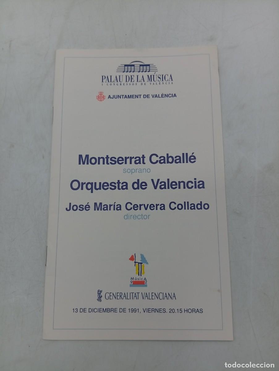 Coleccionismo: PROGRAMA.MONTSERRAT CABALL&Eacute;. ORQUESTA DE VALENCIA. JOSE M&ordf;. CERVERA COLLADO. PALAU DE LA MUSICA.1991