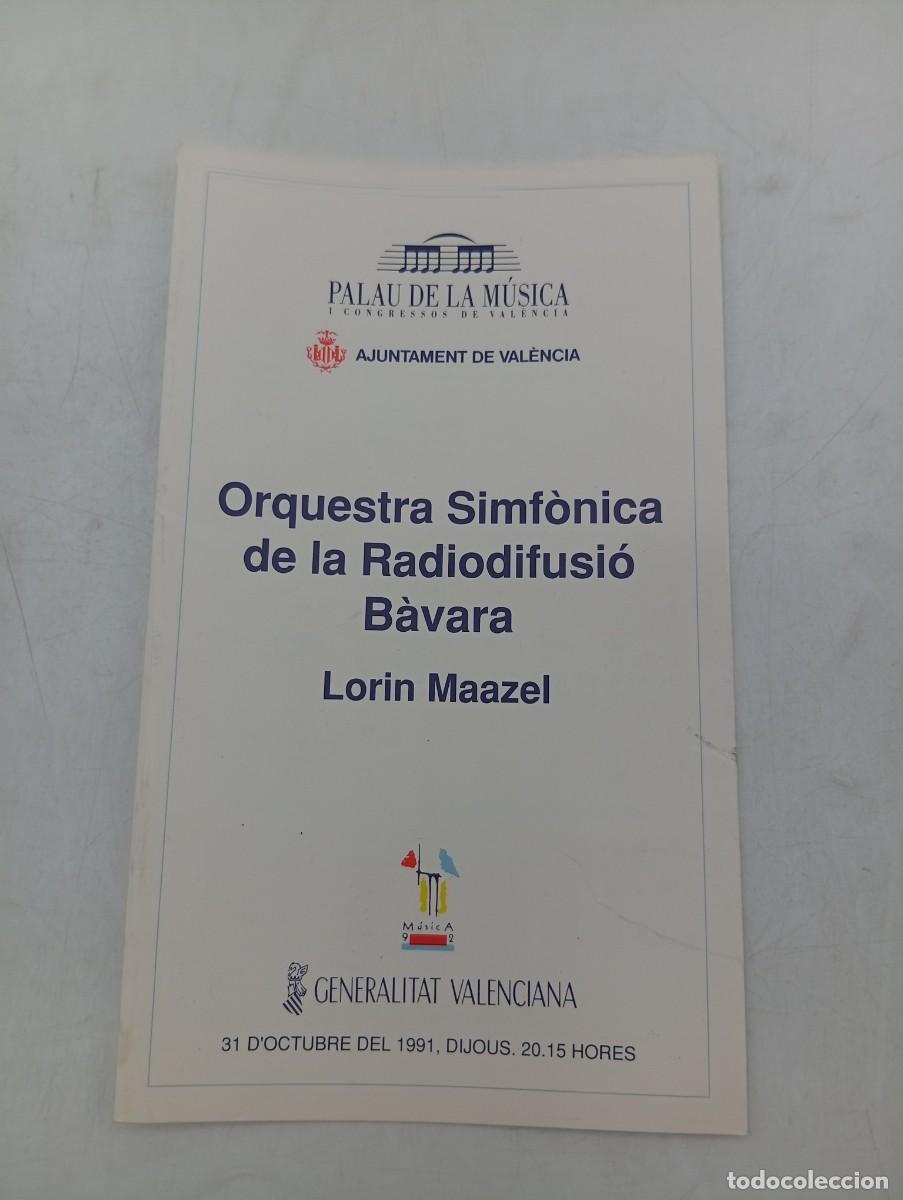 Coleccionismo: PROGRAMA. ORQUESTRA SIMFONICA DE LA RADIODIFUSIO BAVARA. LORIN MAAZEL. PALAU DE LA MUSICA. 1991.