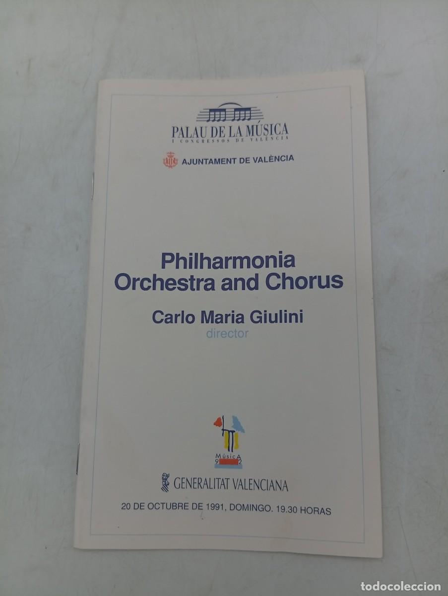 Coleccionismo: PROGRAMA. PHILHARMONIA ORCHESTRA AND CHORUS. CARLO MARIA GIULINI. PALAU DE LA MUSICA. 1991.