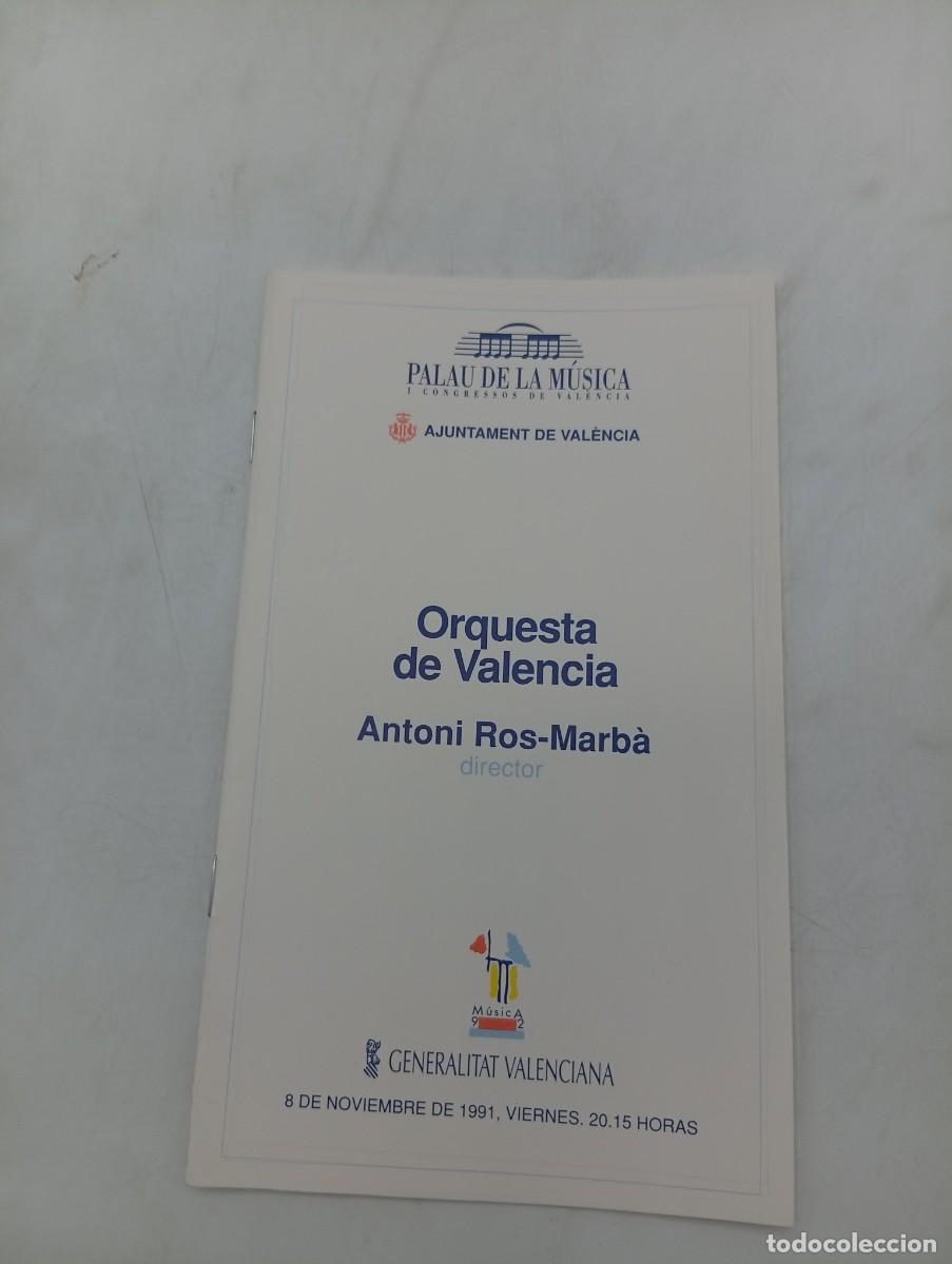 Coleccionismo: PROGRAMA. ORQUESTA DE VALENCIA. ANTONI ROS-MARBA. PALAU DE LA MUSICA. 1991.