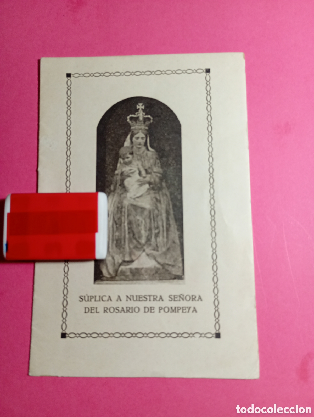Coleccionismo: S&Uacute;PLICA A NUESTRA SE&Ntilde;ORA DEL ROSARIO DE POMPEYA FOLLETO/LIBRITO