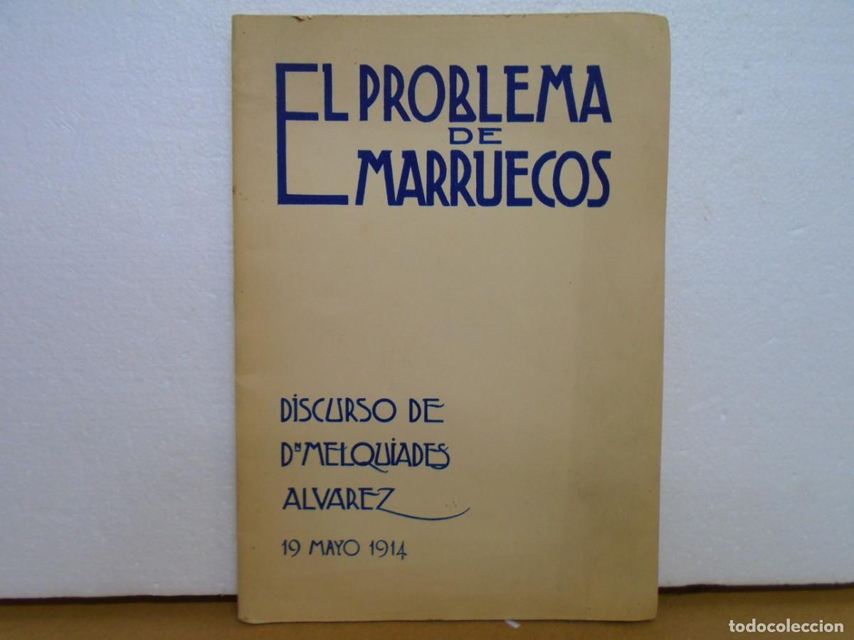 Coleccionismo: EL PROBLEMA DE MARRUECOS/DISCURSO DE D.MELQUIADES ALVAREZ/19 MAYO 1914/29 PAGINAS.