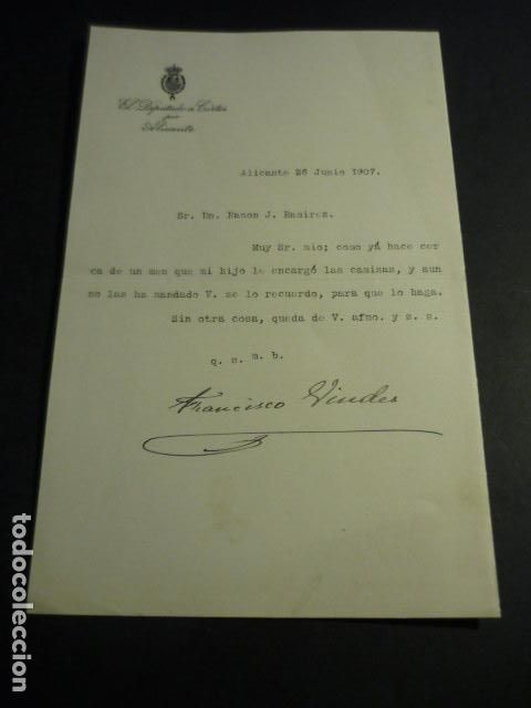 Collectionnisme: ALICANTE 1907 CARTA DE FRANCISCO VIUDES DIPUTADO A CORTES POR ALICANTE A COMERCIANTE DE MADRID
