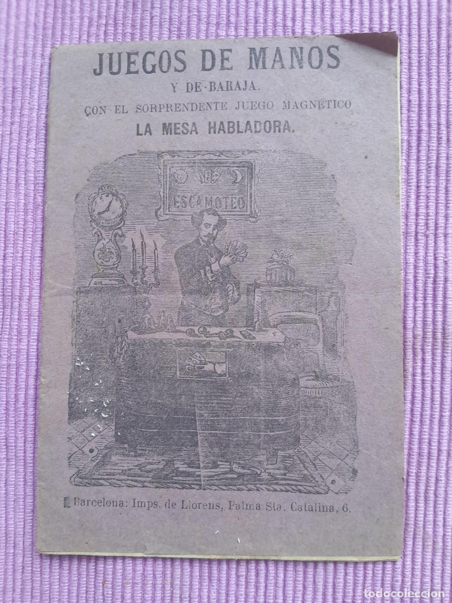 Coleccionismo: JUEGOS DE MANOS Y DE BARAJA CON EL SORPRENDENTE JUEGO MAGNETICO LA MESA HABLADORA. BARCELONA 191?