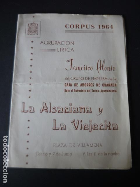Collecting paper: GRANADA FIESTAS CORPUES 1964 PROGRAMA AGRUPACION LIRICA FRANCISCO ALONSO LA ALSACIANA Y LA VIEJECITA